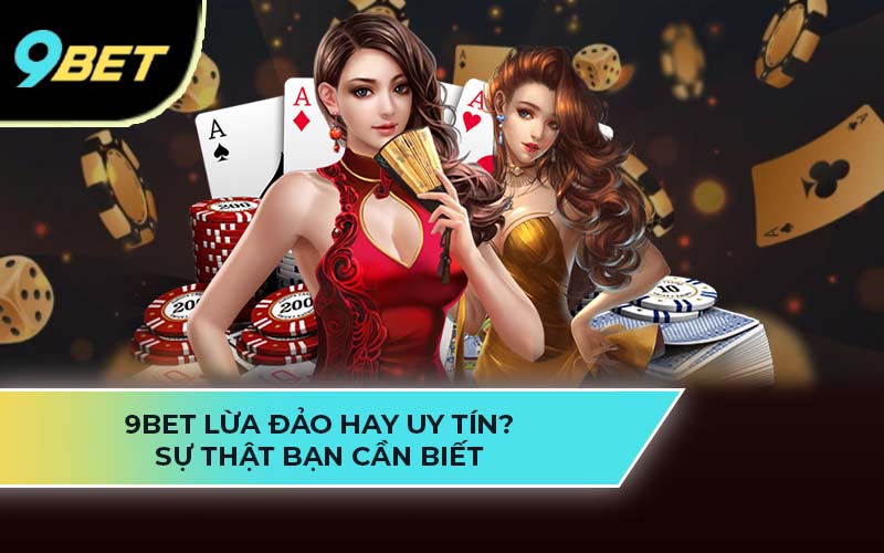 9bet lừa đảo