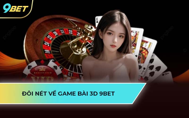  game bài 3D 9Bet