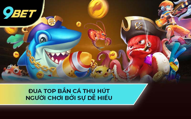 Đua top bắn cá 