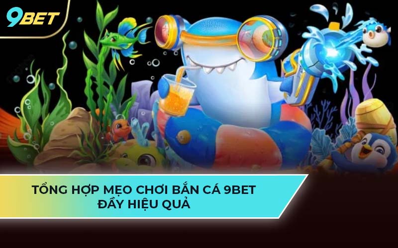 bắn cá 9Bet