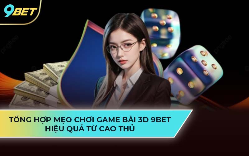  game bài 3D 9Bet 