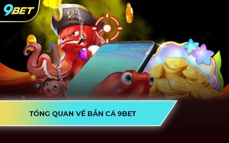 bắn cá 9Bet